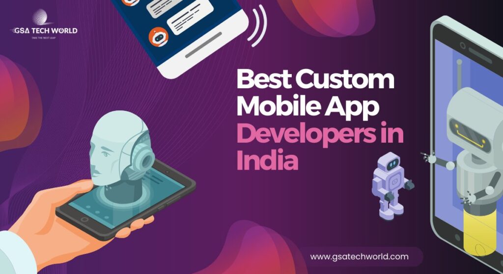 Mobile app development in india - GSA Techworld