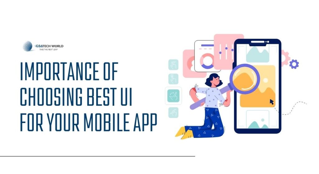 Best UI for mobile app- GSA Techworld