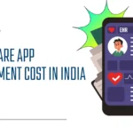 Healthcare App Development Cost in India | GSA Techworld